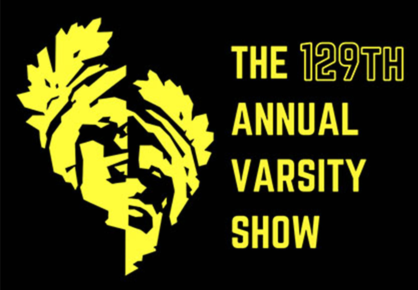 The 129th Annual Varsity Show: Transfer of Power