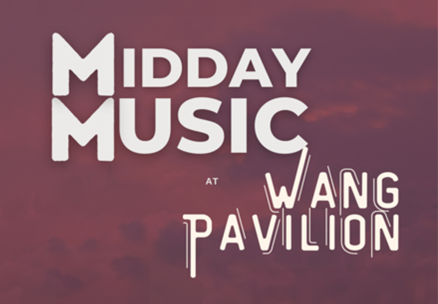 Midday Music at Wang Pavilion