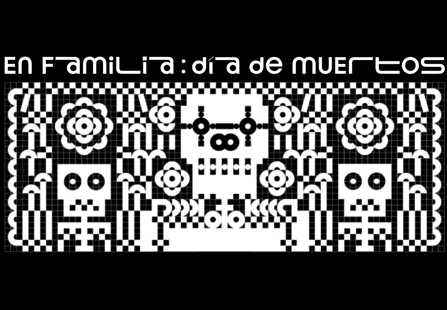 En Familia: Día de Muertos